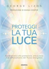 Proteggi la tua luce