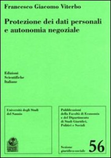 Protezione dei dati personali e autonomia negoziale - Francesco Giacomo Viterbo