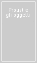 Proust e gli oggetti