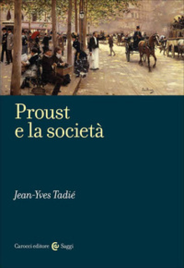 Proust e la società - Jean-Yves Tadié