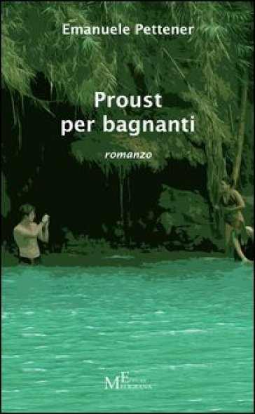 Proust per bagnanti - Emanuele Pettener