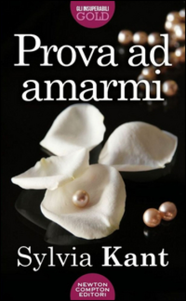 Prova ad amarmi - Sylvia Kant