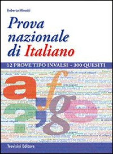 Prova nazionale di italiano. Per la Scuola media - Roberta Minotti