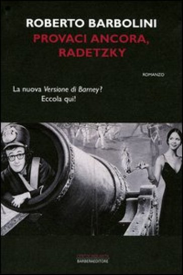 Provaci ancora, Radetzky - Roberto Barbolini