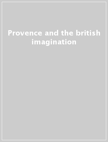 Provence and the british imagination
