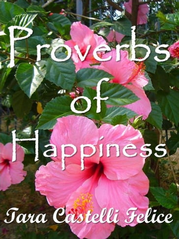 Proverbi di Felicità - Tara Castelli Felice
