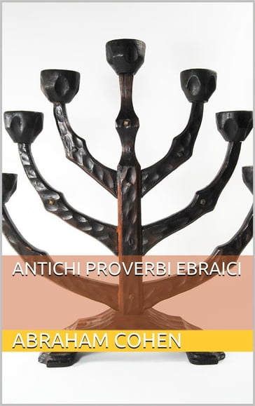 Proverbi ebraici antichi (translated) - Abraham Cohen