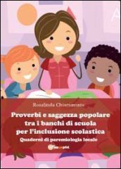 Proverbi e saggezza popolare tra i banchi di scuola per l