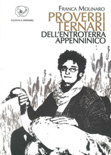 Proverbi ternari dell'entroterra appenninico - Franca Molinaro