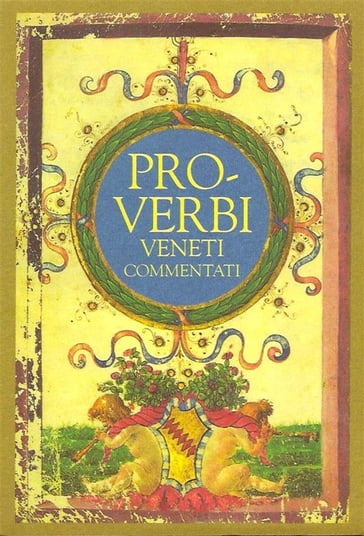 Proverbi veneti commentati - Paolo Tieto