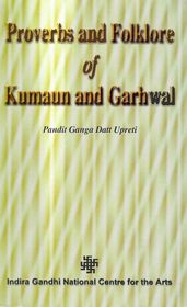 Proverbs and Folklore of Kumaun and Garhwal