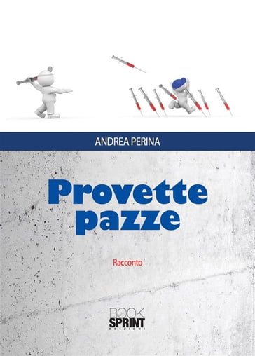 Provette pazze - Andrea Perina