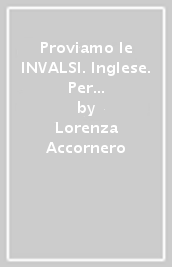 Proviamo le INVALSI. Inglese. Per la 5ª classe elementare