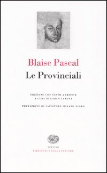 Le Provinciali. Testo francese a fronte - Blaise Pascal