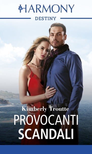 Provocanti scandali - Kimberley Troutte