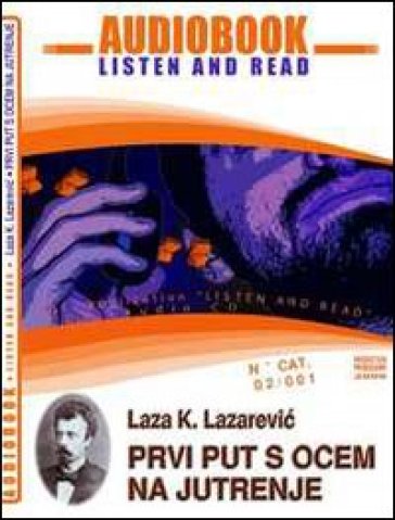 Prvi put s ocem na jutrenje. CD Audio e CD-ROM. Audiolibro - Laza Lazarevic