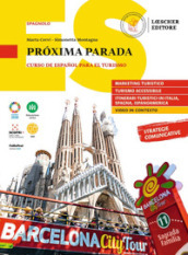 Próxima parada. Curso de español para el turismo. Próxima parada. Per le Scuole superiori