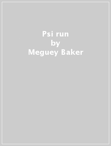 Psi run - Meguey Baker