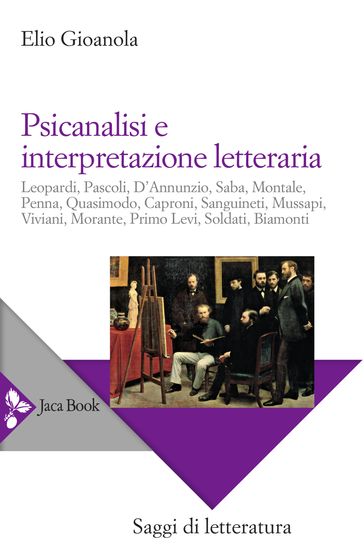 Psicanalisi e interpretazione letteraria - Elio Gioanola