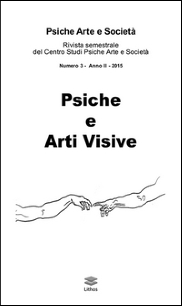 Psiche arte e società. Rivista del Centro Studi Psiche Arte e Società(2015). 3.Psiche e arti visive