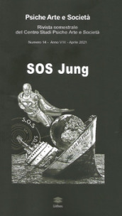 Psiche arte e società. Rivista del Centro Studi Psiche Arte e Società (2021). 14: SOS Jung