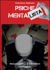 Psiche mentalista. Manuale pratico di mentalismo. 2.Intermediate