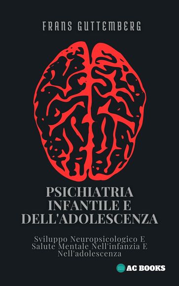 Psichiatria Infantile E Dell'adolescenza - Frans Guttemberg