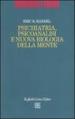 Psichiatria, psicoanalisi e nuova biologia della mente