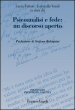 Psicoanalisi e fede: un discorso aperto