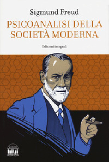 Psicoanalisi della società moderna - Sigmund Freud