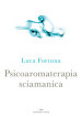 Psicoaromaterapia sciamanica