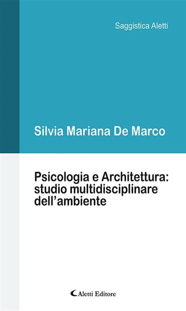 Psicologia e Architettura: studio multidisciplinare dell'ambiente - Silvia Mariana De Marco