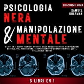 Psicologia Nera E Manipolazione Mentale
