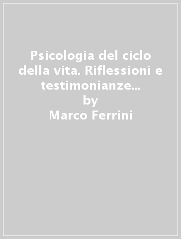 Psicologia del ciclo della vita. Riflessioni e testimonianze oltre nascita e morte. Audiolibro. CD Audio formato MP3 - Marco Ferrini