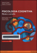 Psicologia cognitiva. Mente e cervello. Con e-text. Con espansione online