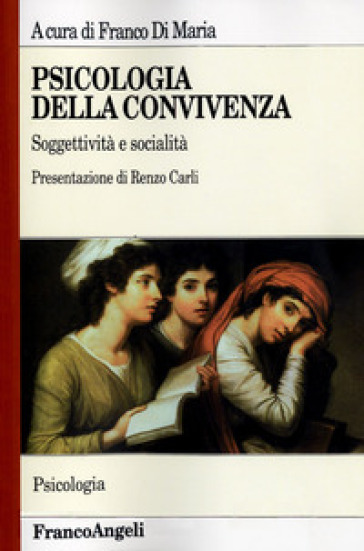 Psicologia della convivenza. Soggettività e socialità