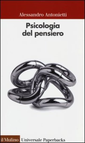 Psicologia del pensiero - Alessandro Antonietti