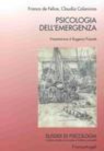 Psicologia dell'emergenza - Franco De Felice - Claudia Colaninno