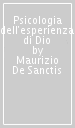 Psicologia dell esperienza di Dio