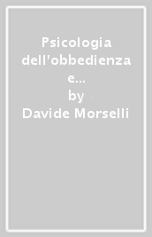 Psicologia dell obbedienza e della disobbedienza