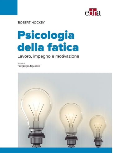 Psicologia della fatica - Robert Hockey