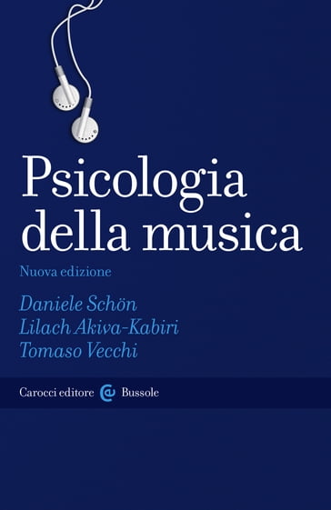 Psicologia della musica - Schon Daniele - Akiva-Kabiri Lilach - Tomaso Vecchi