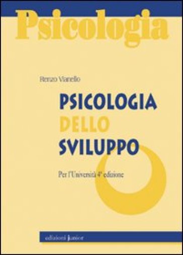 Psicologia dello sviluppo - Renzo Vianello