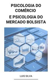 Psicologia do Comércio e Psicologia do Mercado Bolsista