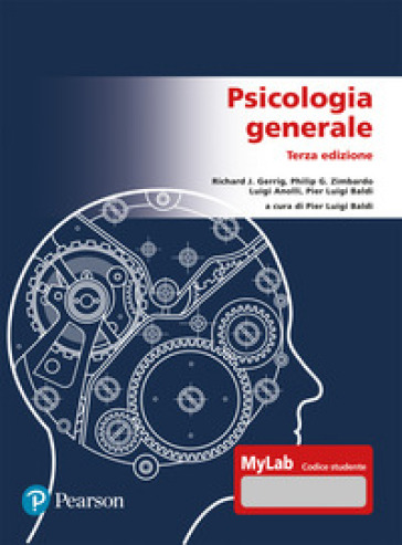 Psicologia generale. Ediz. Mylab. Con Contenuto digitale per download e accesso on line - Richard J. Gerrig - Philip G. Zimbardo - Luigi Anolli