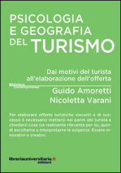 Psicologia e geografia del turismo. Dai motivi del turista all elaborazione dell offerta