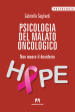 Psicologia del malato oncologico. Non muore il desiderio