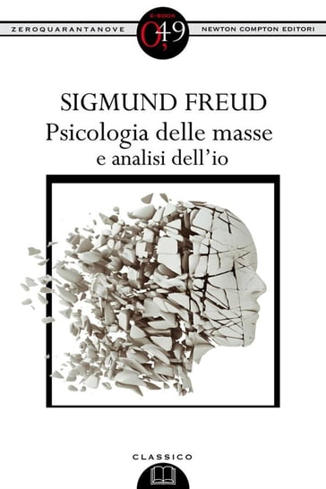 Psicologia delle masse e analisi dell'io - Freud Sigmund