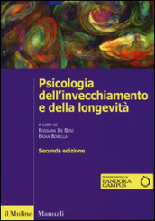 Psicologia dell invecchiamento e della longevità. Con e-book