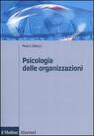 Psicologia delle organizzazioni - Marco Depolo
